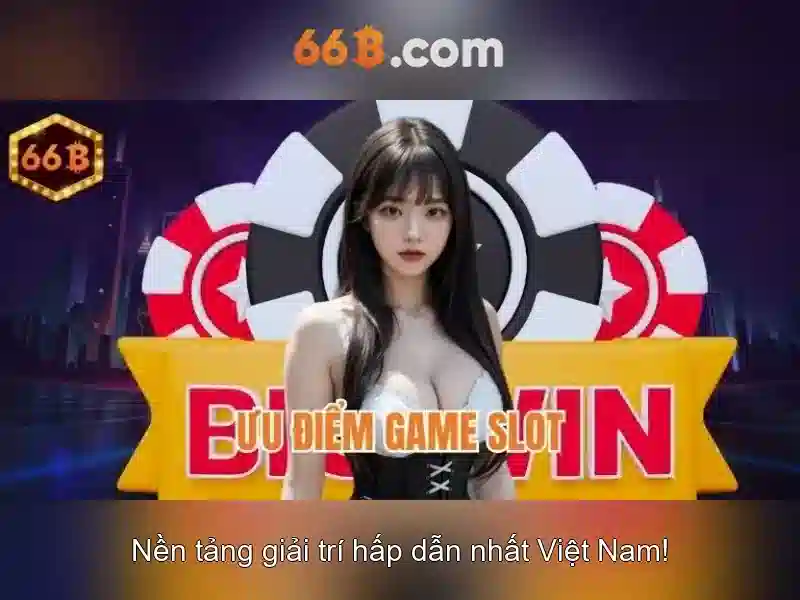 Đặc Điểm Nổi Bật Của 66B